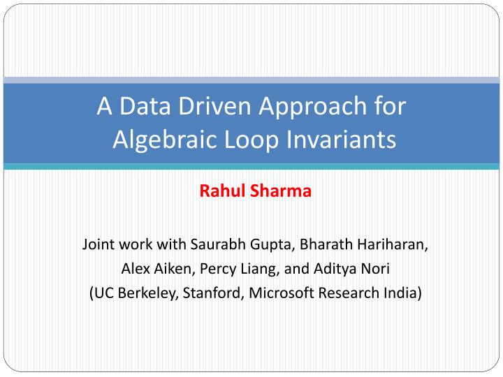 a data driven approach for algebraic loop invariants