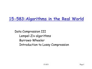 15-583:Algorithms in the Real World