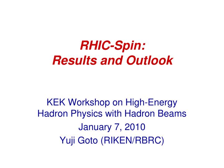 rhic spin results and outlook