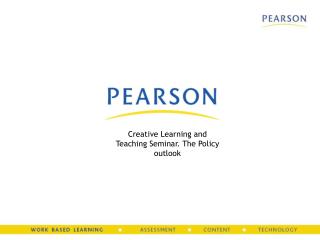 Creative Learning and Teaching Seminar. The Policy outlook