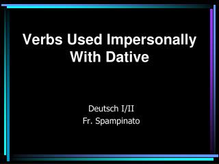 Verbs Used Impersonally With Dative