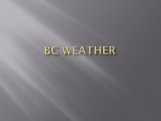 BC Weather