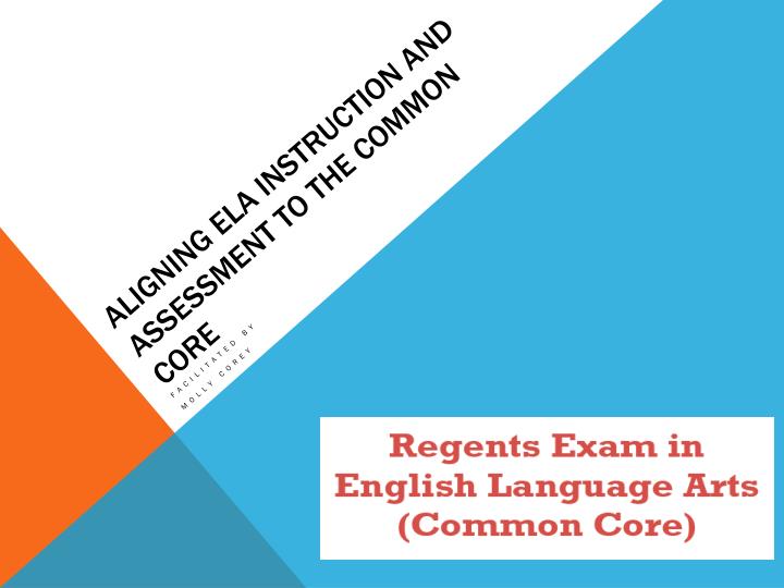 aligning ela instruction and assessment to the common core