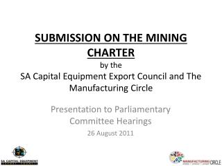Presentation to Parliamentary Committee Hearings 26 August 2011