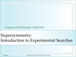 Supersymmetry : Introduction to Experimental Searches