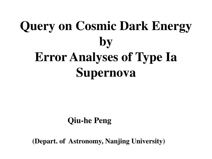 query on cosmic dark energy by error analyses of type ia supernova