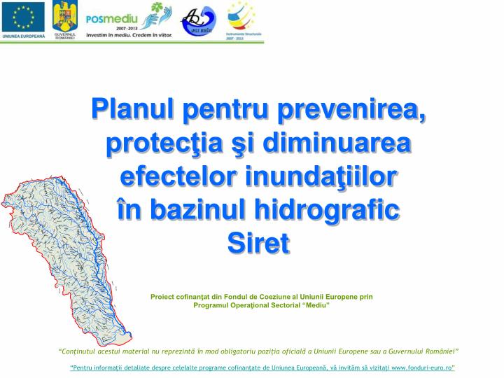 planul pentru prevenirea protec ia i diminuarea efectelor inunda iilor n bazinul hidrografic siret