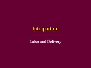 Intrapartum