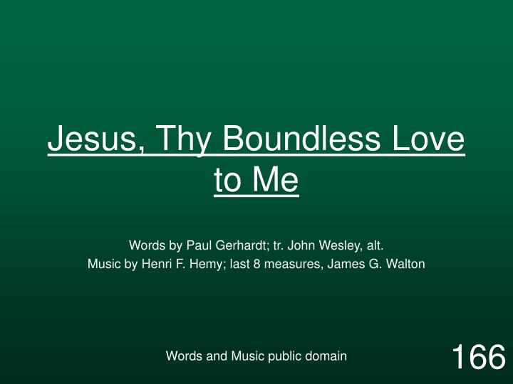 jesus thy boundless love to me