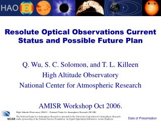 Resolute Optical Observations Current Status and Possible Future Plan