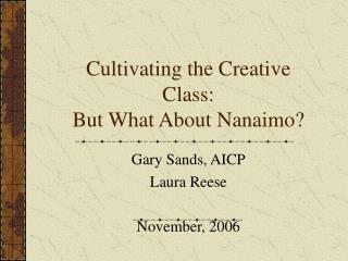 Cultivating the Creative Class: But What About Nanaimo?