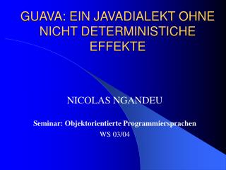 guava ein javadialekt ohne nicht deterministiche effekte