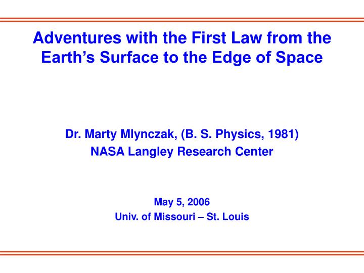 adventures with the first law from the earth s surface to the edge of space