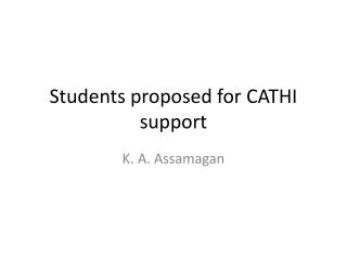 Students proposed for CATHI support