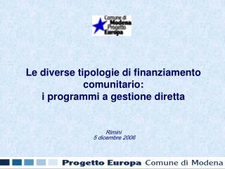 le diverse tipologie di finanziamento comunitario i programmi a gestione diretta