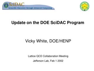 Update on the DOE SciDAC Program