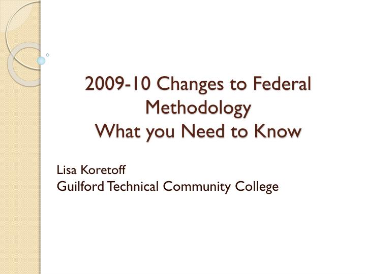 2009 10 changes to federal methodology what you need to know
