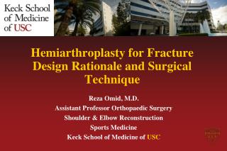 Hemiarthroplasty for Fracture Design Rationale and Surgical Technique