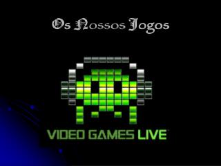 o s n ossos j ogos