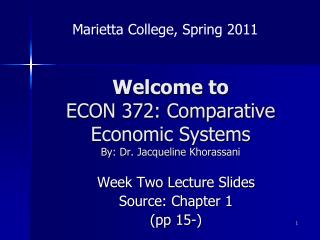 Welcome to ECON 372: Comparative Economic Systems By: Dr. Jacqueline Khorassani