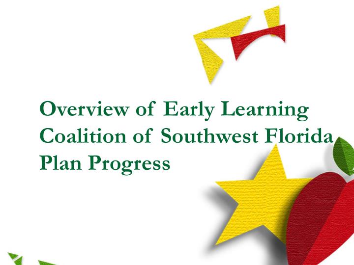 overview of early learning coalition of southwest florida plan progress