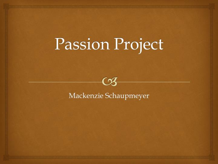 passion project