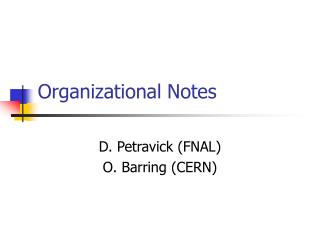 Organizational Notes