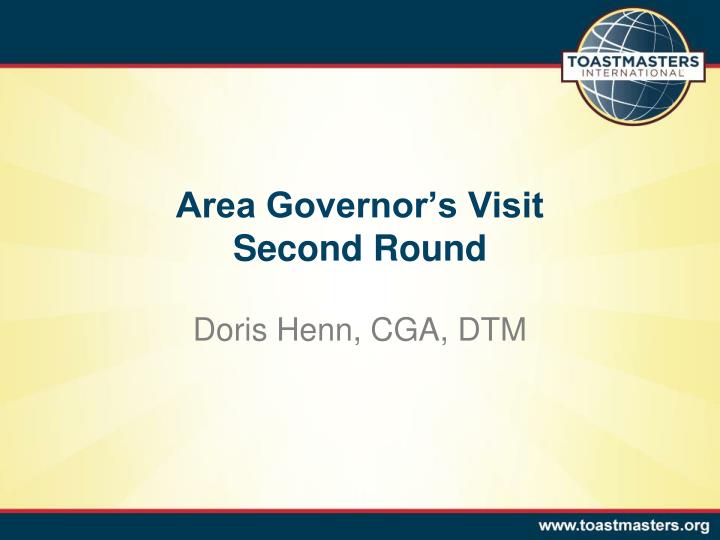 area governor s visit second round