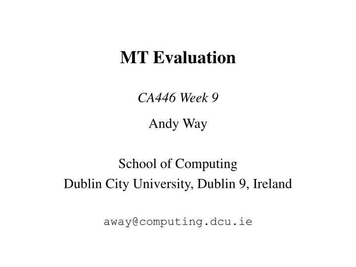 andy way school of computing dublin city university dublin 9 ireland away@computing dcu ie