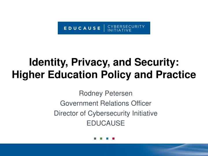 identity privacy and security higher education policy and practice
