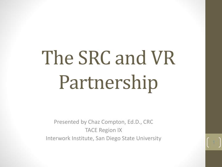 the src and vr partnership