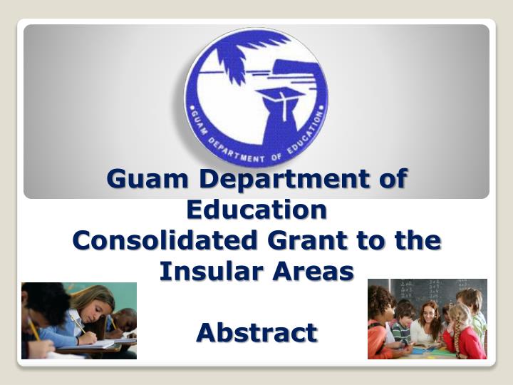 guam department of education consolidated grant to the insular areas abstract