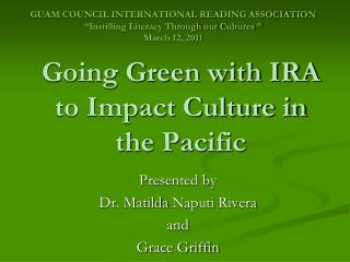 Going Green with IRA to Impact Culture in the Pacific