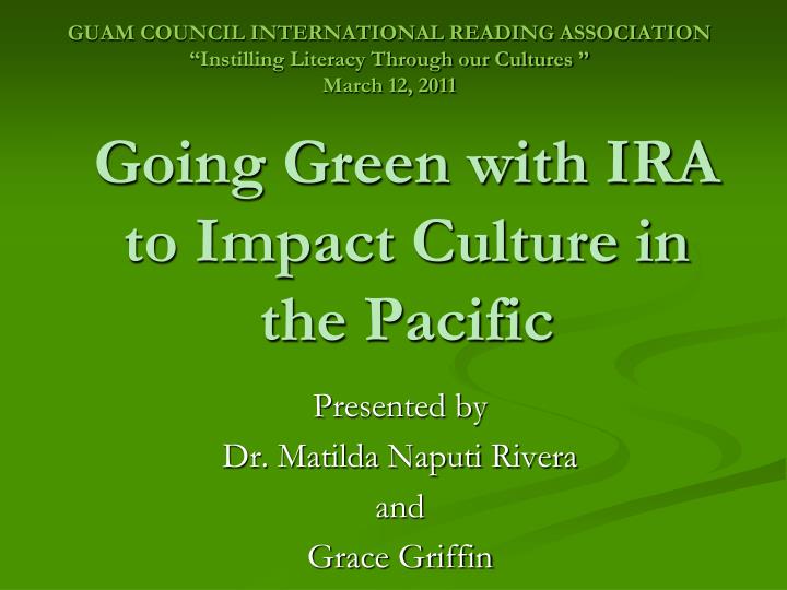 going green with ira to impact culture in the pacific