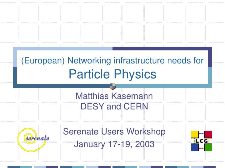 european networking infrastructure needs for particle physics