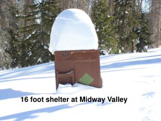 16 foot shelter at Midway Valley