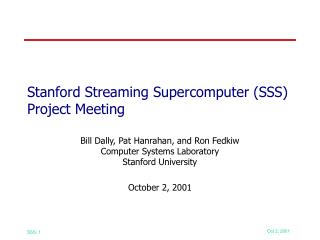 Stanford Streaming Supercomputer (SSS) Project Meeting