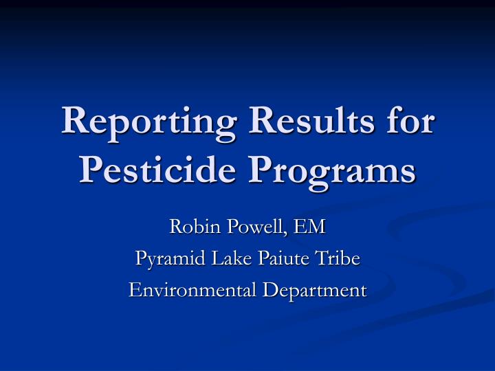 reporting results for pesticide programs