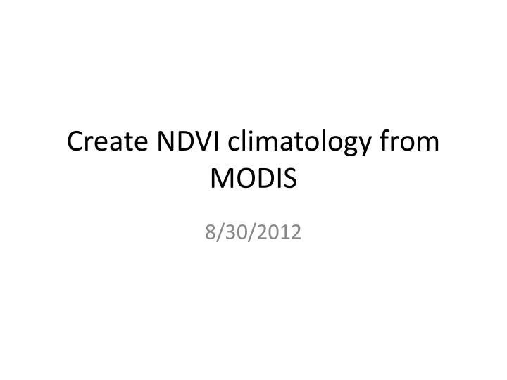 create ndvi climatology from modis