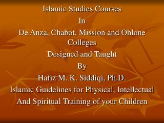 Islamic Studies Courses In De Anza, Chabot, Mission and Ohlone Colleges Designed and Taught By