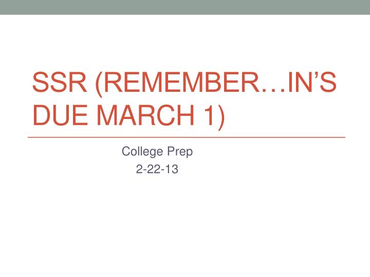 ssr remember in s due march 1