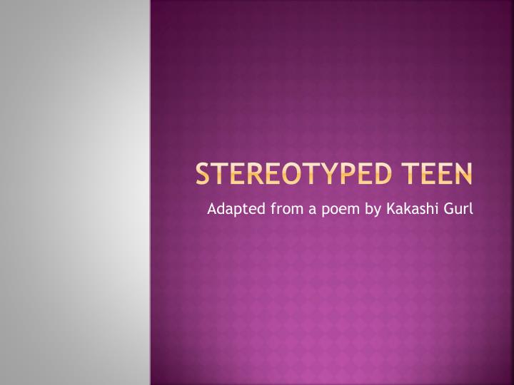 stereotyped teen