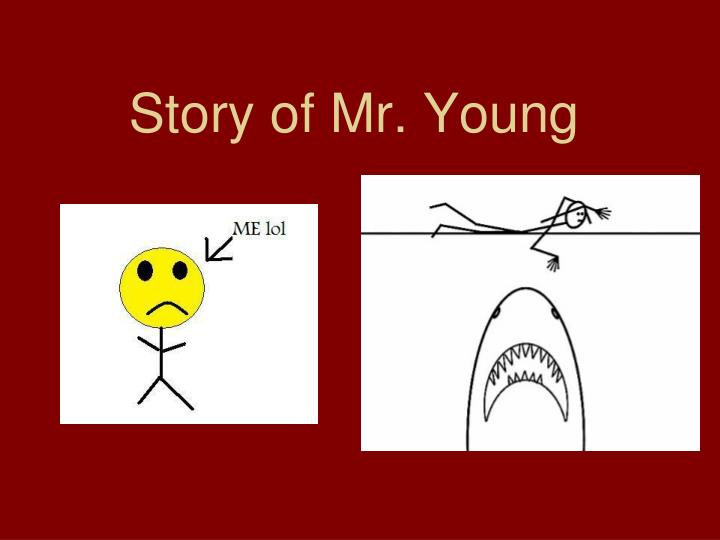 story of mr young