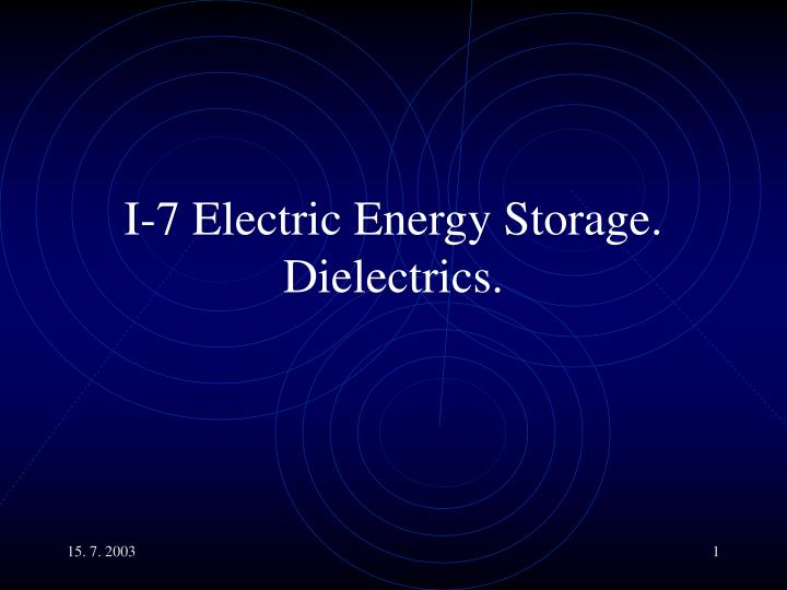i 7 electric energy storage dielectrics