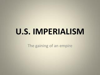U.S. IMPERIALISM