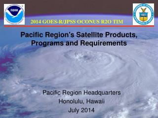 Pacific Region's Satellite Products, Programs and Requirements