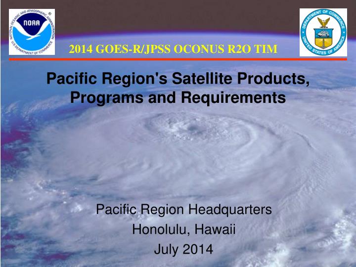 pacific region s satellite products programs and requirements