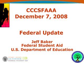 CCCSFAAA December 7, 2008 Federal Update