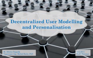 Decentralized User Modelling and Personalisation
