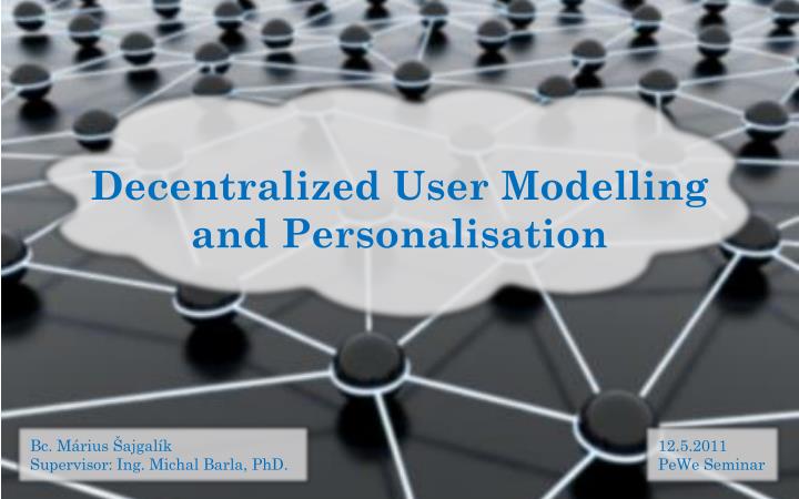 decentralized user modelling and personalisation